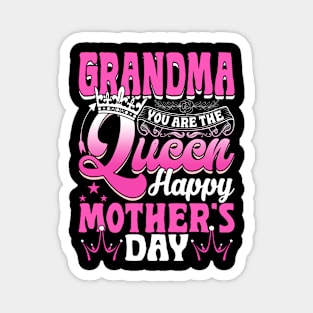 Funny Grandma You Are The Queen Happy Mother's Day Magnet