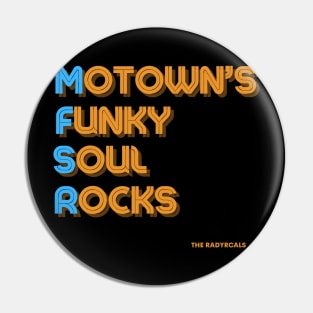 Radyrcals Motown's Funky Soul Rocks round font plain back Pin