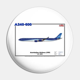 Airbus A340-600 - Azerbaijan Airlines (Art Print) Pin