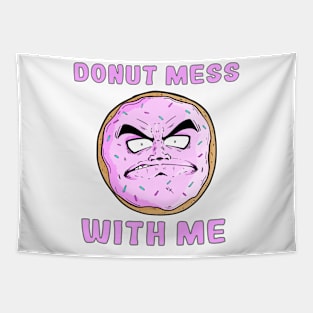 DONUT MESS WITH ME Tapestry