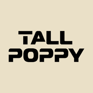 TALL POPPY T-Shirt