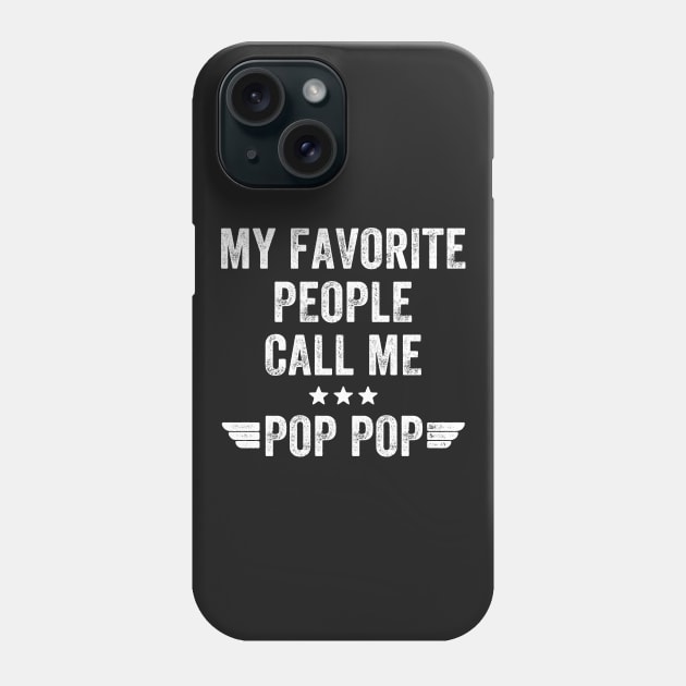 My favorite people call me Pop Pop Phone Case by captainmood