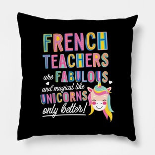 French Teachers are like Unicorns Gift Idea Pillow