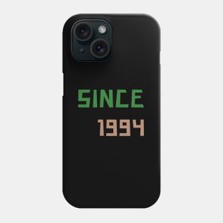 Since 1994, birthday gift, 30th birthday Phone Case