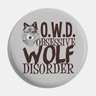 Obsessive Wolf Disorder Pin