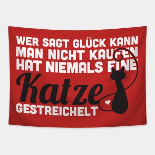 Wer sagt Glück kann man nicht kaufen hat niemals eine Katze gestreichelt Tapestry