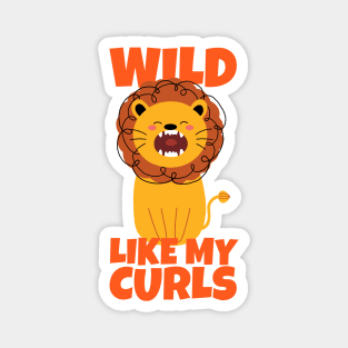 Wild Like My Curls Funny Lion Magnet