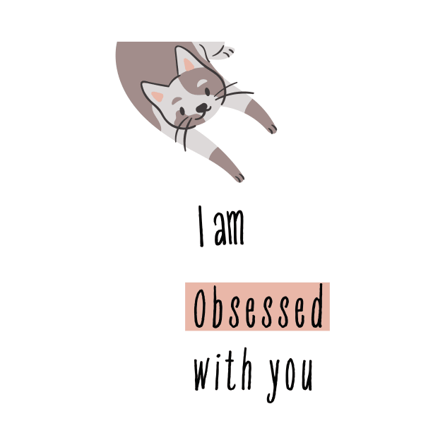 I am obsessed with you_cat by JualGambar