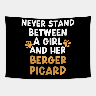 Never Stand Between A Girl And Her Berger Picard Tapestry