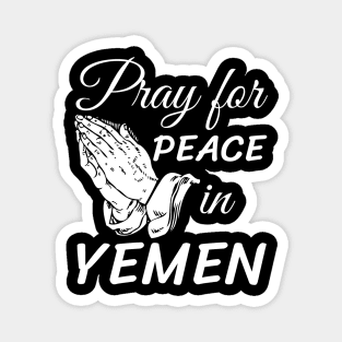 Pray for peace in Yemen #SaveYemen Magnet