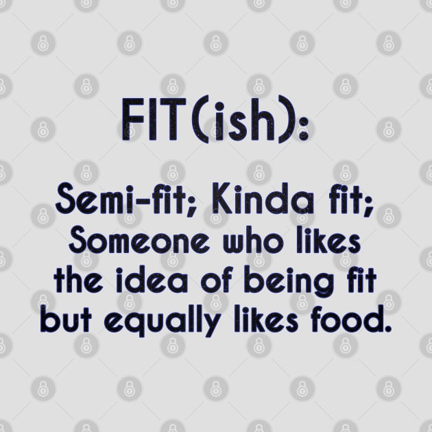 Fit (ish) Definition - Gym Fitness by stokedstore