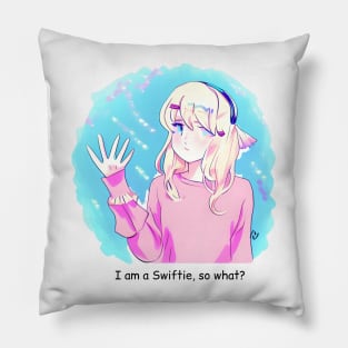 I am a Swiftie, so what? Pillow