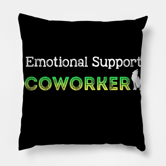 emotional support coworker Gag colorful DESIGN Pillow by NIKA13