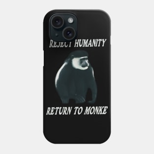 Reject Humanity Return To Monke Meme Funny Shirt Gift Phone Case