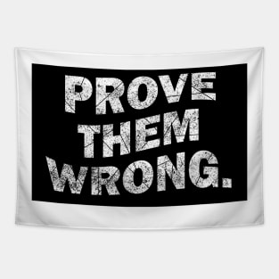 Prove Them Wrong - Gym Motivation Quote Tapestry