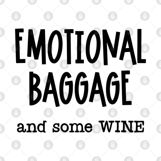 Emotional Baggage And Some Wine by TheBlackCatprints