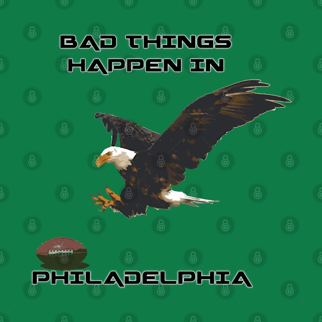 Philadelphia, Bad Things Happen by FasBytes