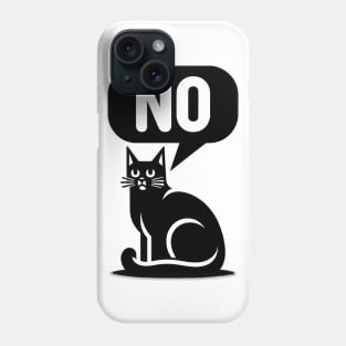 Black Cat Says NO Phone Case