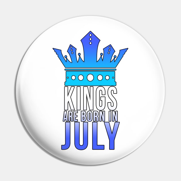 Kings are born in July Pin by PGP