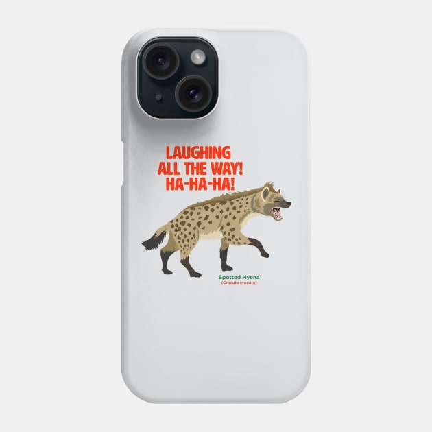 Spotted Hyena Laughing all the Way Phone Case by Peppermint Narwhal