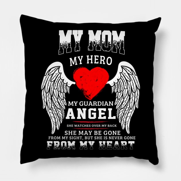 My mom My Hero My Guardian Angel Pillow by BilieOcean