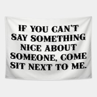 If you can't say something nice about someone... Tapestry