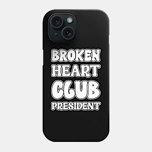 Broken Heart club President  Funny Sarcastic Gift Idea colored Vintage Phone Case