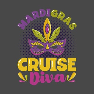 Mardigras Cruise Diva Cruising Funny Festival Party T-Shirt