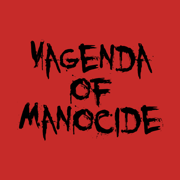 Vagenda of Manocide (black) by davethecreator