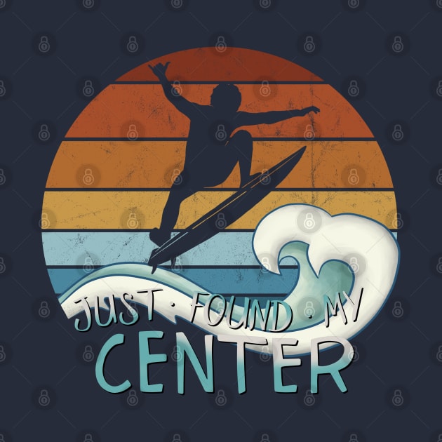 Just Found My Center Yoga Zen Surfer Green Wave Surfing Fun by SkizzenMonster