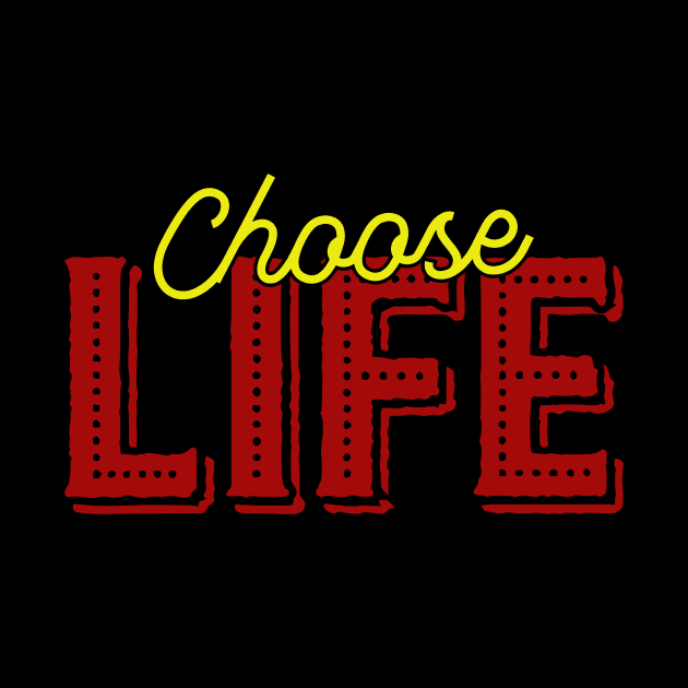 CHOOSE LIFE - WHAM! by Besex