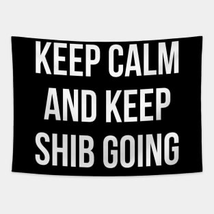 Keep Calm and Keep Shib Going Tapestry