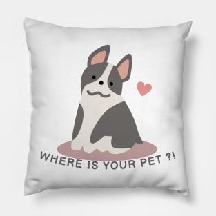 Where's Your Pet ?! Don't Let Him Alone Pillow