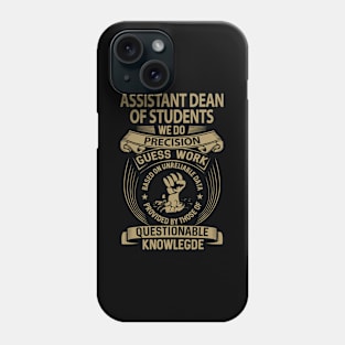 Assistant Dean Of Students - We Do Precision Phone Case