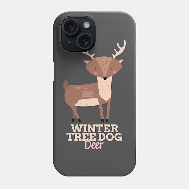 Funny Animal Name Meme Winter Tree Dog DEER Phone Case by porcodiseno