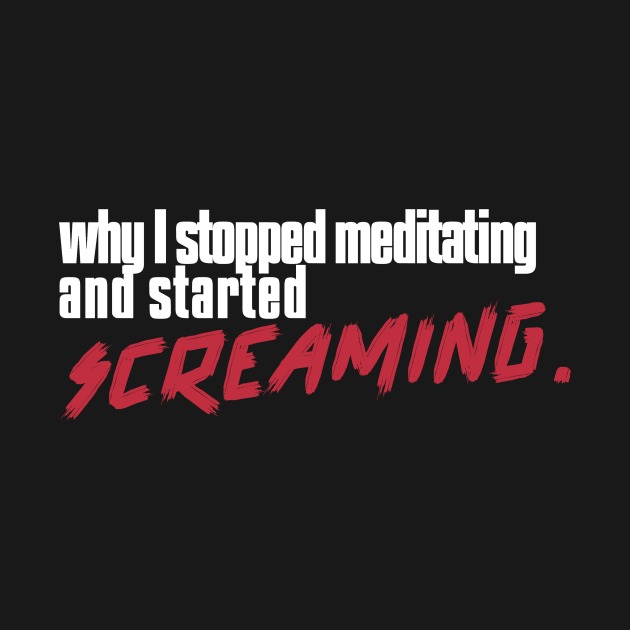 "WHY I STOPPED MEDITATING AND STARTED SCREAMING"| self care/self love/ self confidence collection by FACELESS CREATOR