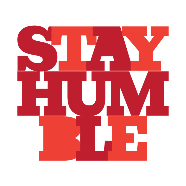 Stay Humble by RekaPixel
