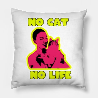 no cat no life Pillow