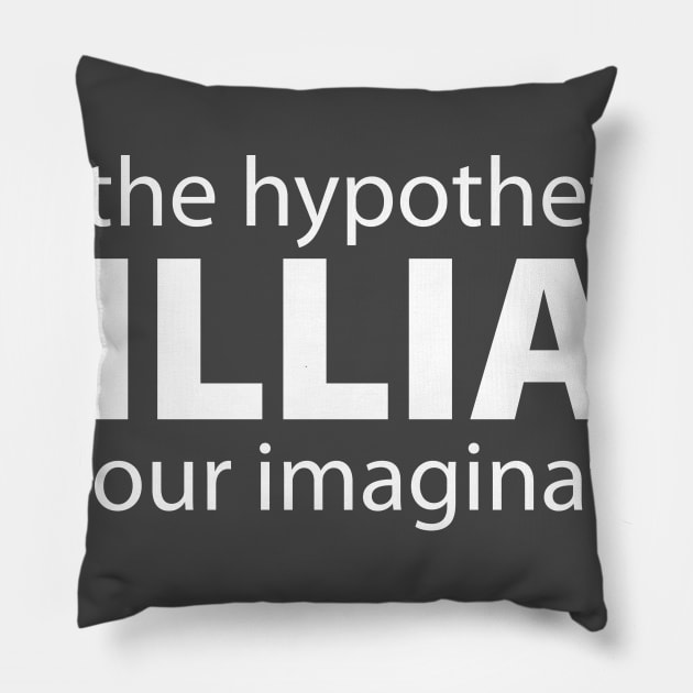 i'm the hypothetical villain of your imagination Pillow by swaggerking