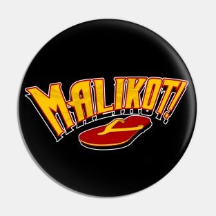 MALIKOT! Pin