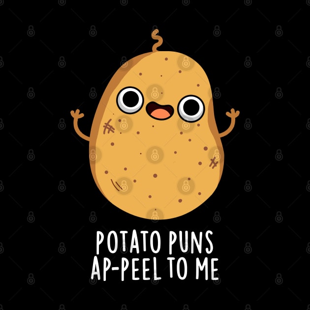 Potato Puns A-peel To Me Cute Potato Pun by punnybone