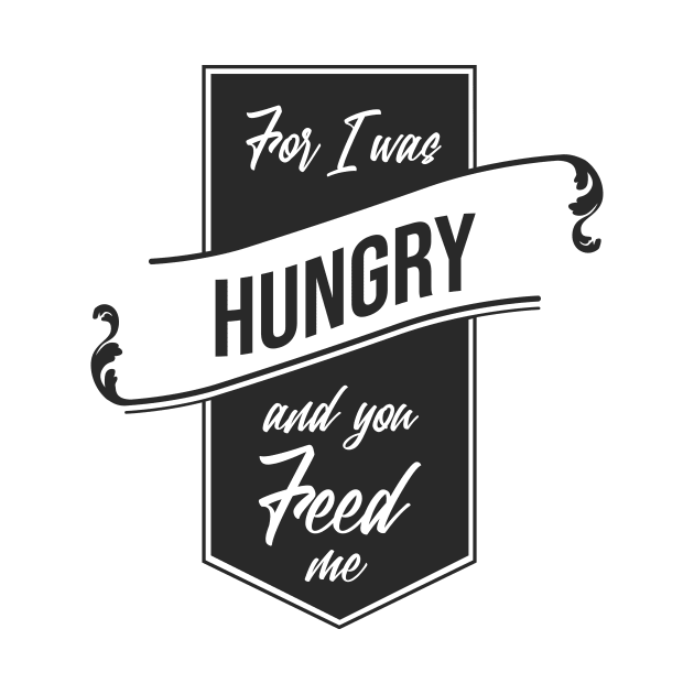 'For I Was Hungry And You Feed Me' Refugee Care Shirt by ourwackyhome