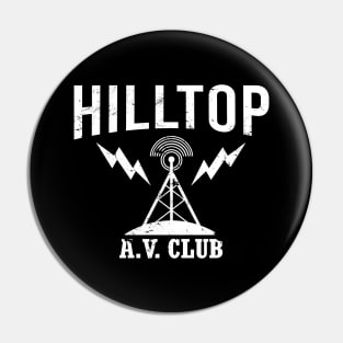 Hilltop AV Club Pin