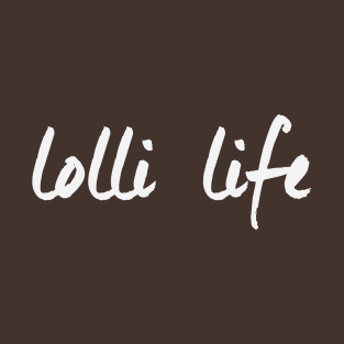 Lolli Life T-Shirt