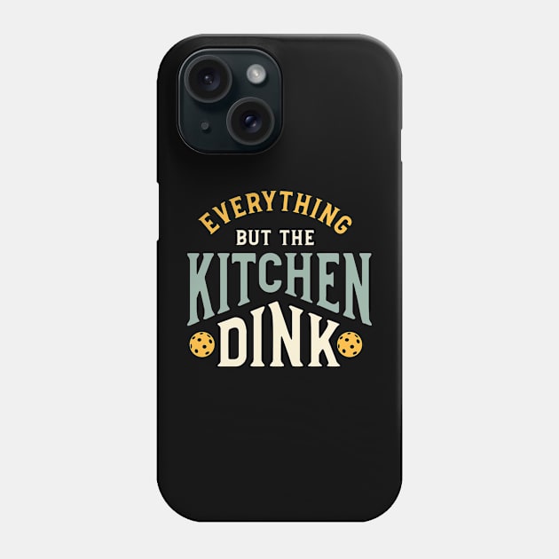 Pickleball Pun for Pickleball Player Phone Case by whyitsme