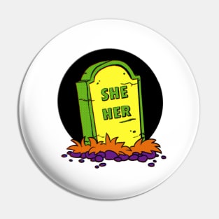 She/Her Pronoun Headstone Pin