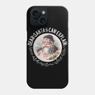 dear Santa i can explain Funny vintage Christmas Santa face gift Phone Case