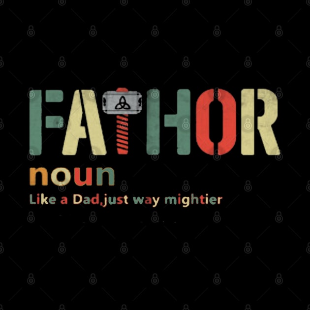 FATHOR,like dad just way mightier by ReD-Des