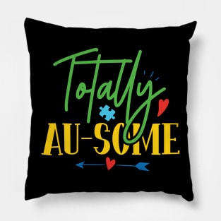 Totally Au-Some, Autism Awareness Pillow