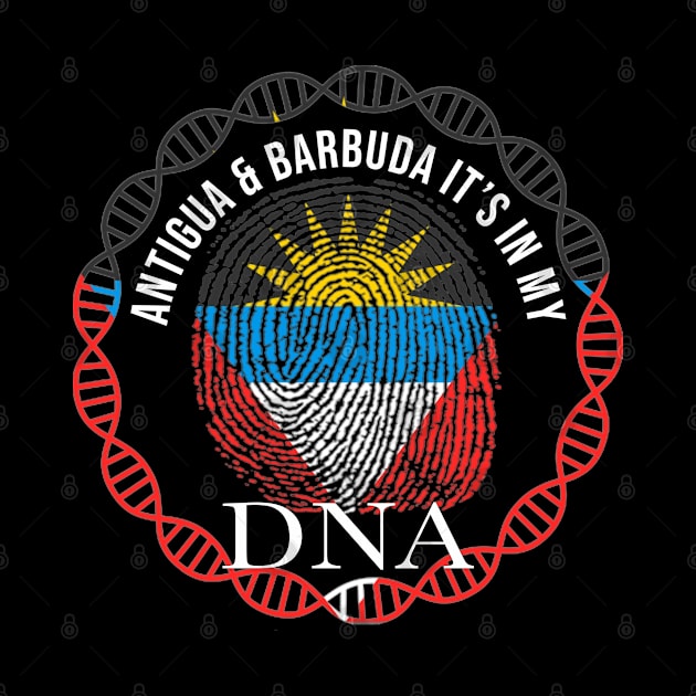 Antigua And Barbuda Its In My DNA - Gift for Antiguan or Barbudan From Antigua And Barbuda by Country Flags